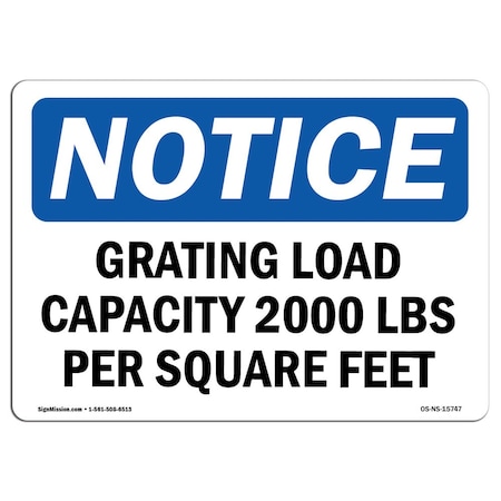 Signmission Safety Sign, OSHA Notice, 10" Height, NOTICE Grating Load Capacity 2000 Lbs Per Sign, Landscape OS-NS-D-1014-L-15747